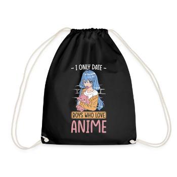 Anime Fan Girl I only date guys who love anime - Drawstring Bag - black - Front