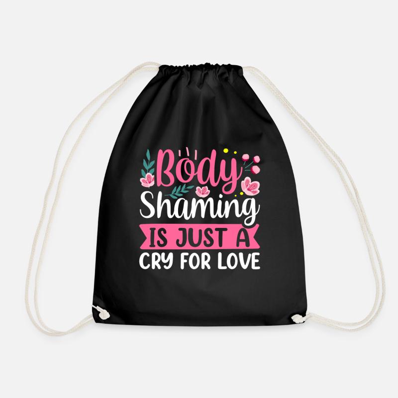 Body Shaming Ist Nur Ein Schrei Nach Liebe Ärgern - Turnbeutel - Schwarz