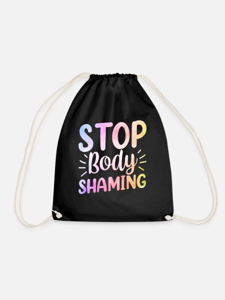 Schluss Mit Body Shaming Bodyshaming Ärgern - Turnbeutel - Schwarz