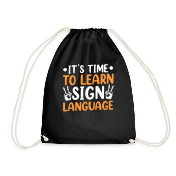 It's time to learn sign language - Drawstring Bag - black - Front