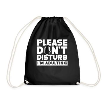 Please do not disturb I will grow up birthday - Drawstring Bag - black - Front