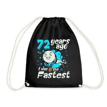 72 Years Ago I Was The Fastest 72. Geburtstag - Turnbeutel - Schwarz - Vorne