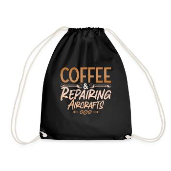 Aircraft Mechanic Coffee And Repairing Aircrafts - Drawstring Bag - black - Front