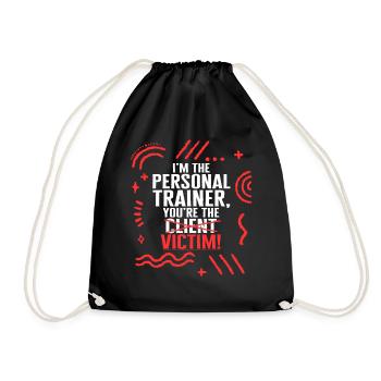 Personal Trainer Shirt, You're The Victim Funny - Drawstring Bag - black - Front
