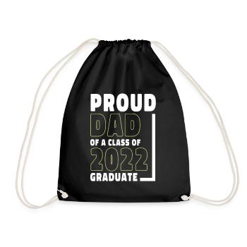 Proud Dad of A Class of 2022 Graduate Gift Senior - Drawstring Bag - black - Front