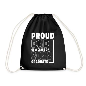 Proud Dad of A Class of 2022 Graduate Gift Senior - Drawstring Bag - black - Front