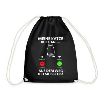 Meine Katze Ruft An... Aus Dem Weg Ich muss Los - Turnbeutel - Schwarz - Vorne