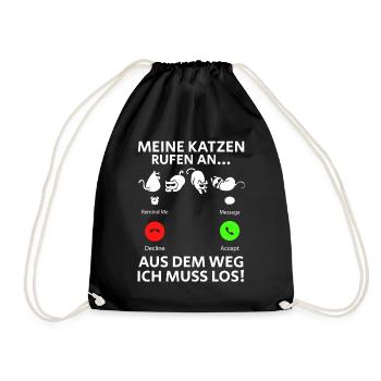 Meine Katzen Rufen An... Aus Dem Weg Ich muss Los - Turnbeutel - Schwarz - Vorne