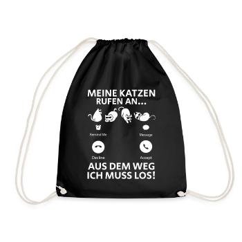 Meine Katzen Rufen An... Aus Dem Weg Ich muss Los - Turnbeutel - Schwarz - Vorne