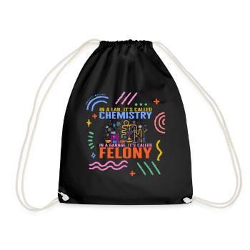 Science Shirt, In A Lab It's Called Chemistry - Drawstring Bag - black - Front