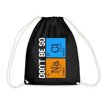 Chemisches Element Na Cl Shirt, sei nicht so salzig - Turnbeutel - Schwarz - Vorne