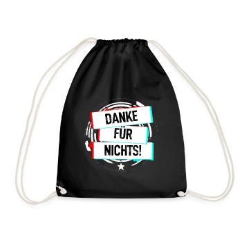 Danke Für Nichts! - Turnbeutel - Schwarz - Vorne