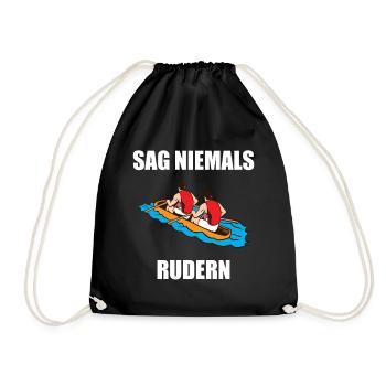 Sag Niemals Rudern Kayak Kanu Ruderer - Turnbeutel - Schwarz - Vorne