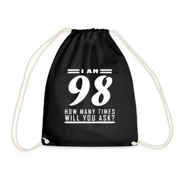 Ich bin 98 – 98. Geburtstag Geschenk - Turnbeutel - Schwarz - Vorne