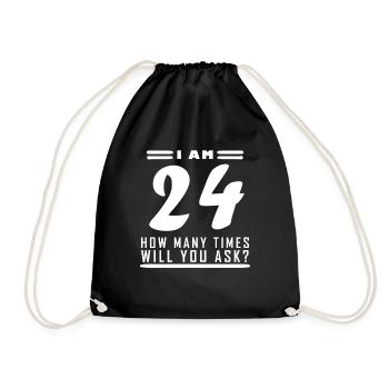 Ich bin 24 – 24. Geburtstag Geschenk - Turnbeutel - Schwarz - Vorne