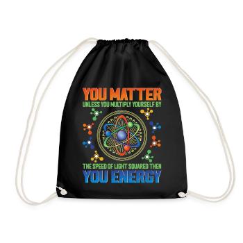 You Matter Unless You Multiply Yourself Science - Turnbeutel - Schwarz - Vorne