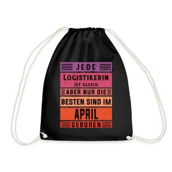 Logistik Geburtstag April geboren Logistikerin - Turnbeutel - Schwarz - Vorne