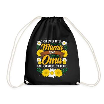 Mama und Oma Shirt, ich habe zwei Titel - Drawstring Bag - black - Front