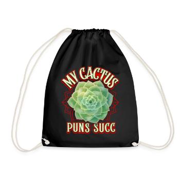 Succulents, succulents, cactus cacti Saying Pun - Drawstring Bag - black - Front