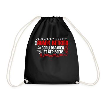 außer betrieb geduldsfaden ist gerissen Shirt - Drawstring Bag - black - Front
