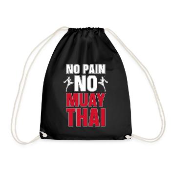 Muay Thai No Pain No Muay Thai Fighter Boxing - Drawstring Bag - black - Front