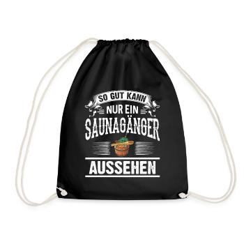 So Gut Kann Nur Ein Saunagänger Aussehen Saunieren - Turnbeutel - Schwarz - Vorne