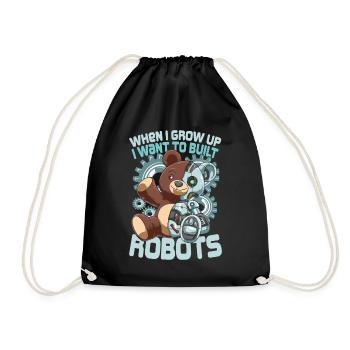 When I Grow Up I Want To Built Robots - Turnbeutel - Schwarz - Vorne