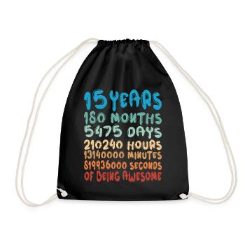 15 Years Months Days Being Awesome 15. Geburtstag - Turnbeutel - Schwarz - Vorne