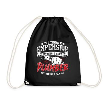 Plumber If You Think It's Expensive Plumbing Pipe - Drawstring Bag - black - Front