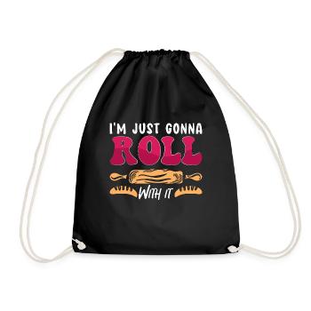 Baker I'm Just Gonna Roll Bakery Cake Bakery Chef - Drawstring Bag - black - Front