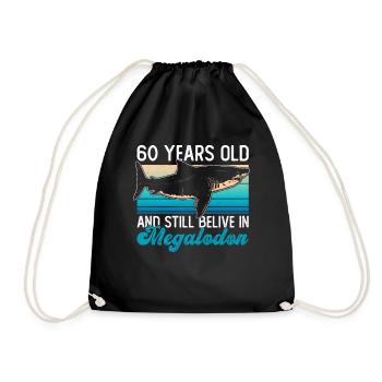60 years old and still believe in megalodons - Drawstring Bag - black - Front