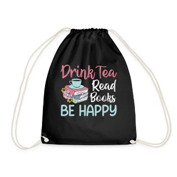 Tea Lover - Drink Tea Read Books Be Happy - Turnbeutel - Schwarz - Vorne