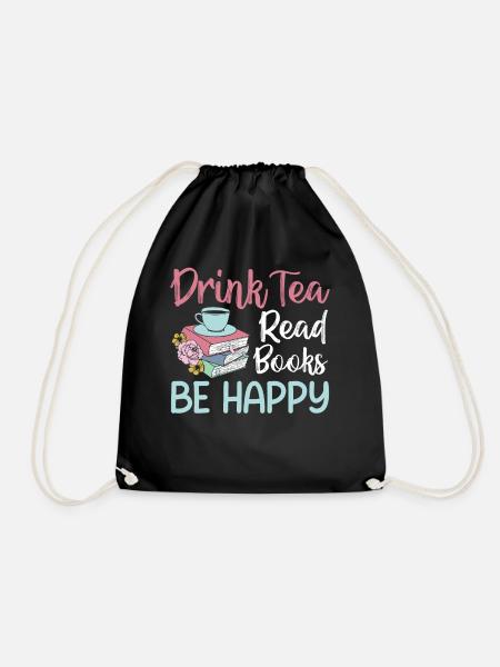 Tea Lover - Drink Tea Read Books Be Happy - Turnbeutel - Schwarz