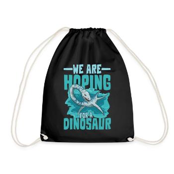 We Are Hoping For A Dinosaur Elasmosaurus - Turnbeutel - Schwarz - Vorne