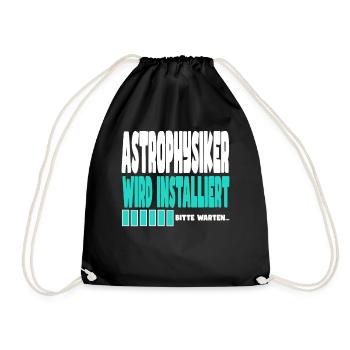 Astrophysiker wird installiert - Turnbeutel - Schwarz - Vorne