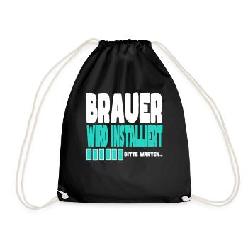 Brauer wird installiert - Turnbeutel - Schwarz - Vorne
