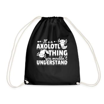 It's A Axolotl Thing You Wouldn’t Understand - Turnbeutel - Schwarz - Vorne