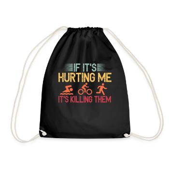 If It's Hurting Me It's Killing Them Tri - Drawstring Bag - black - Front