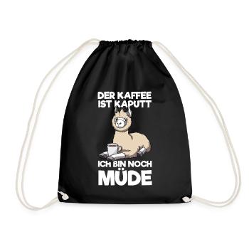 Der Kaffee Ist Kaputt Ich Bin Noch Müde Lama - Turnbeutel - Schwarz - Vorne