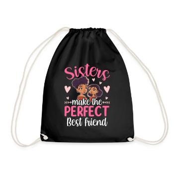 Sisters are the perfect best friends team - Drawstring Bag - black - Front