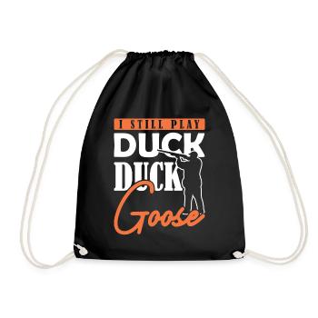 I still play Duck Duck Goose Entenjagd - Turnbeutel - Schwarz - Vorne