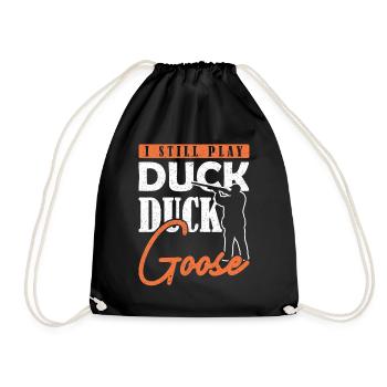 I still play Duck Duck Goose Entenjagd - Turnbeutel - Schwarz - Vorne