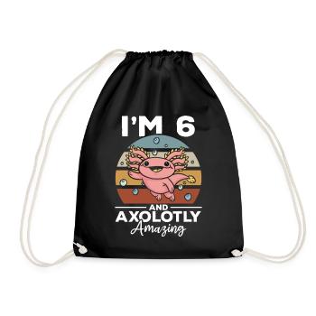 Axolotl I'm 6 And Axolotly Amazing - 6 Birthday - Drawstring Bag - black - Front