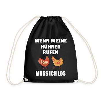 Wenn meine Hühner rufen muss ich los Henne Züchten - Turnbeutel - Schwarz - Vorne