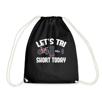 Let's Tri Short Today Triathlon - Drawstring Bag - black - Front