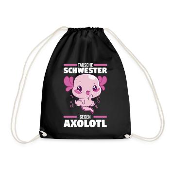 Tausche Schwester gegen Axolotl - Turnbeutel - Schwarz - Vorne