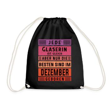 Glaserinei Geburtstag Dezember geboren Glaserin - Turnbeutel - Schwarz - Vorne