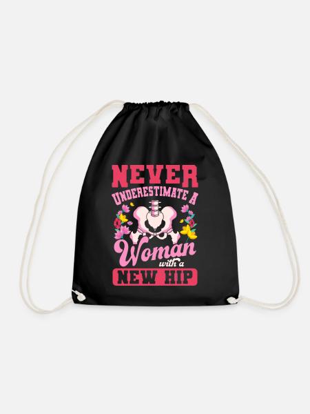 Never underestimate a woman with a new hip - Drawstring Bag - black