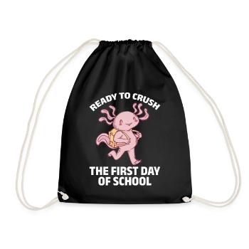Axolotl - Ready To Crush The First Day Of School - Turnbeutel - Schwarz - Vorne