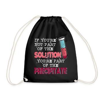 If You Are Not Part Of The Solution Lustige Lehrer - Turnbeutel - Schwarz - Vorne